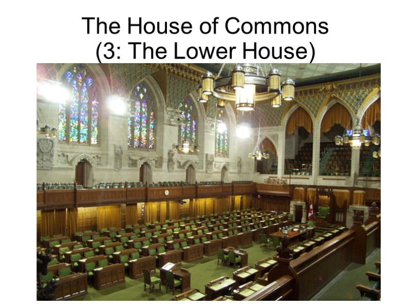 The House of Commons (3: The Lower House)
